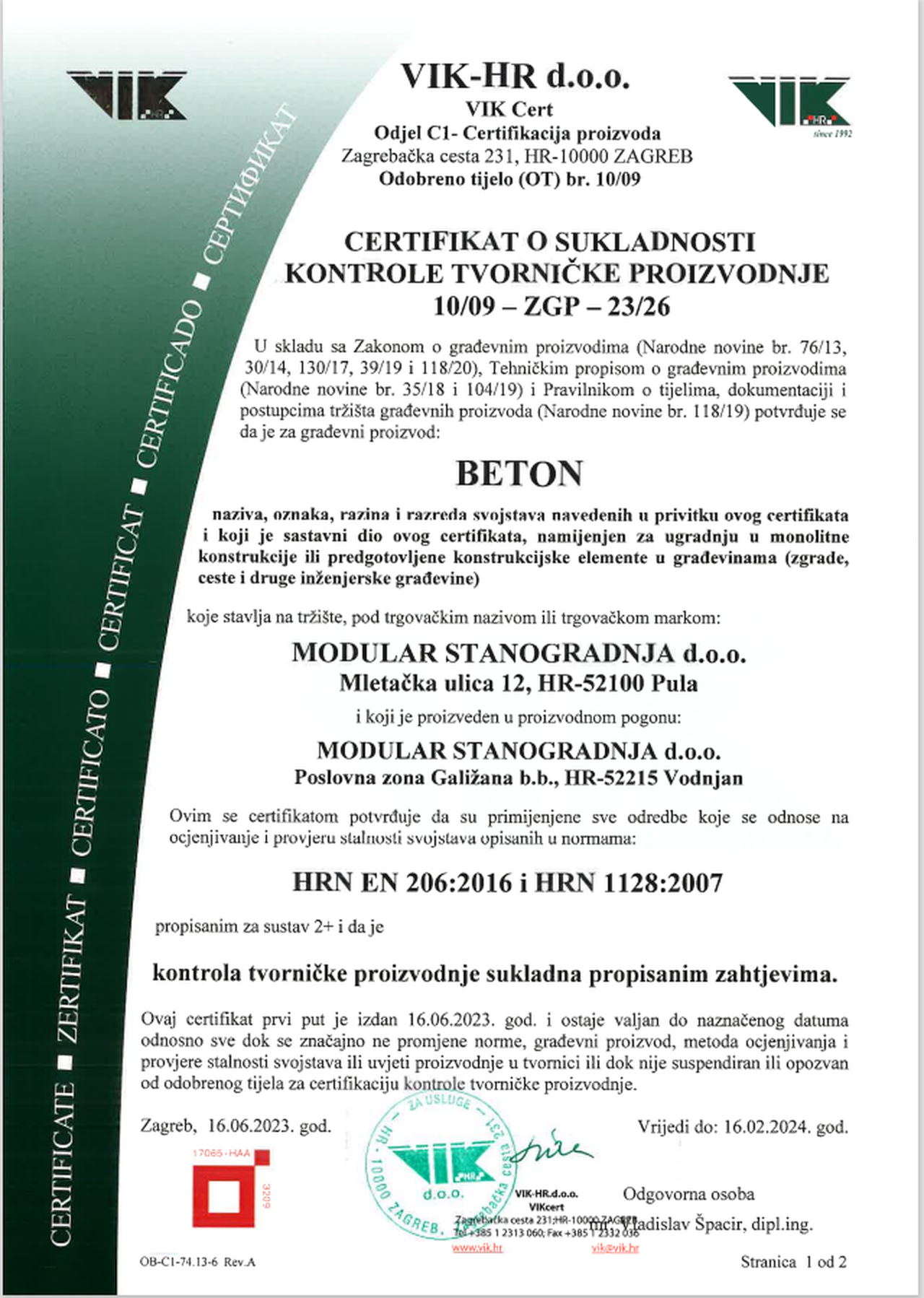 Modular Stanogradnja d.o.o. in possession of the certificate of conformity of concrete production in the newly opened plant in Galižana according to HRN EN 206:2016 and HRN 1128:2007!